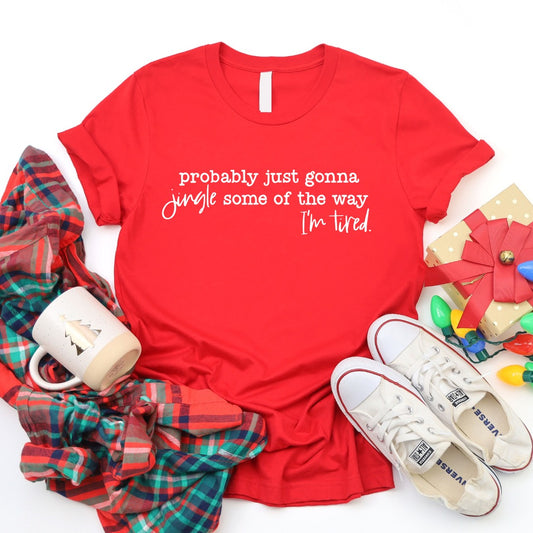 Jingle Some Of The Way Graphic Tee