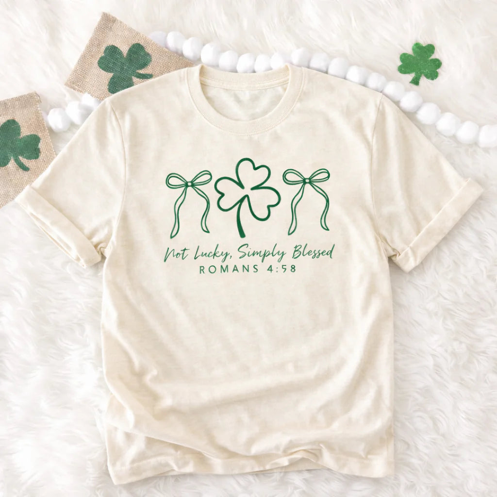 Not Lucky, Simply Blessed Tee/Sweatshirt