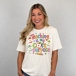 Teaching Is My Core Purpose Tee